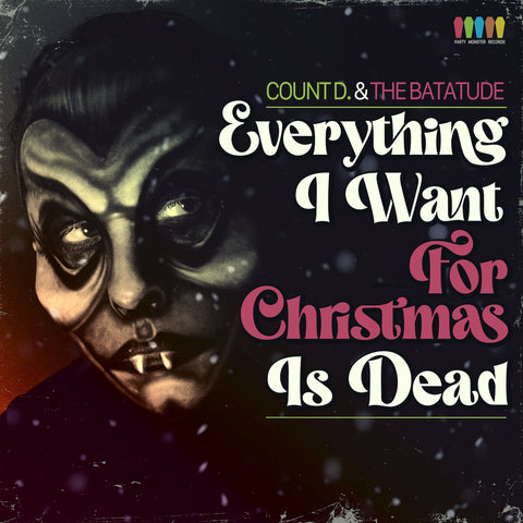 Everything I Want for Christmas Is Dead - Digital Single