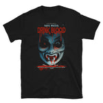 Count D. "Save Water Drink Blood Part 1" T-Shirt
